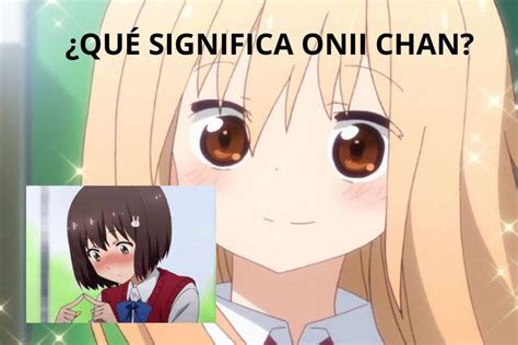 que significa onii-chan en el amor|¿Qué significa “onii